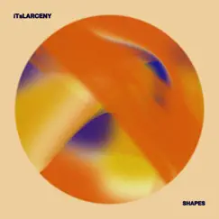 Shapes - Single by ITsLarceny album reviews, ratings, credits