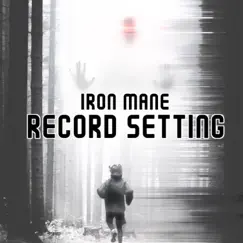 Record Setting - Single by Iron Mane album reviews, ratings, credits