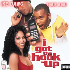 I Got the Hook Up (feat. Tabie Babi) Song Lyrics