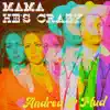 Mama He's Crazy - Single album lyrics, reviews, download