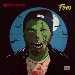 Fires - Single by Griffin Smith album reviews, ratings, credits