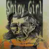 Shiny Girl album lyrics, reviews, download