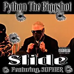 Slide (feat. Sopher) - Single by Python The BiggShot album reviews, ratings, credits