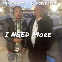 I Need More - Single by Sauce Beezy album reviews, ratings, credits