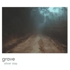 Grave - Single by Oliver Stay album reviews, ratings, credits