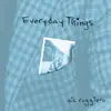 Everyday Things - Single album lyrics, reviews, download