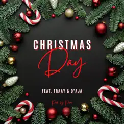 Christmas Day (feat. D'Aja & Traay) Song Lyrics