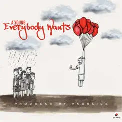 Everybody Wants - Single by A.Young album reviews, ratings, credits