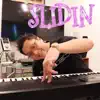 Slidin (Piano Version) - Single album lyrics, reviews, download
