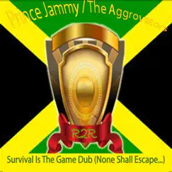 Survival is the Game Dub (None Shall Escape…) - Single by The Aggrovators & Prince Jammy album reviews, ratings, credits