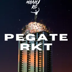 Pegate RKT - Single by Manu Rg album reviews, ratings, credits