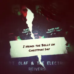 I Heard the Bells on Christmas Day - Single by St. Olaf & the Electric Reivers album reviews, ratings, credits