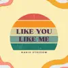 Like You, Like Me - Single album lyrics, reviews, download