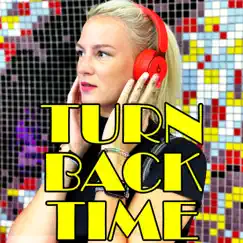 TURN BACK TIME (feat. LINA MAYER) Song Lyrics