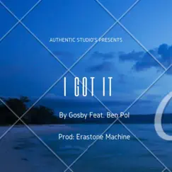 I Got It (feat. Ben Pol) - Single by Gosby album reviews, ratings, credits