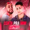 Senta pra Mim (feat. MC Roger) - Single album lyrics, reviews, download