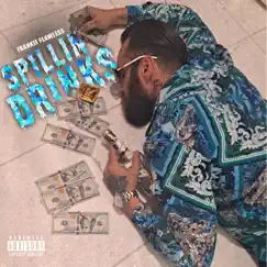 Spillin' Drinks - Single by Frankie Flawless album reviews, ratings, credits