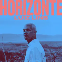 Horizonte - Single by Luiz Lins & Mazili album reviews, ratings, credits
