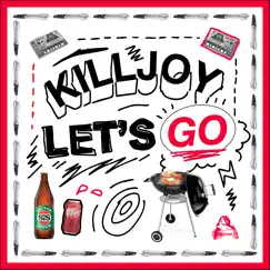 Let's Go - Single by Killjoy album reviews, ratings, credits