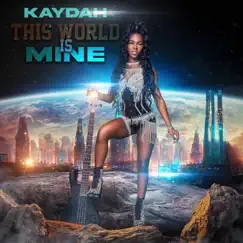 This World Is Mine - Single by Kaydah album reviews, ratings, credits