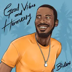 Good Vibes & Hennessy - Single by BIDEMI album reviews, ratings, credits