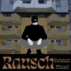 Rausch by Twistah & Vizard album reviews, ratings, credits