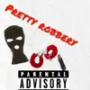 Pretty Robbery (feat. Mic Kang) - Single album lyrics, reviews, download