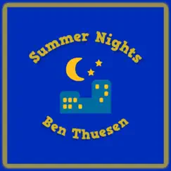 Summer Nights - EP by Ben Thuesen album reviews, ratings, credits