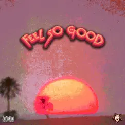 Feel So Good - Single by Loljack & MarSpazzin album reviews, ratings, credits