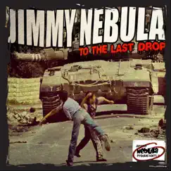 To the Last Drop by Jimmy Nebula album reviews, ratings, credits