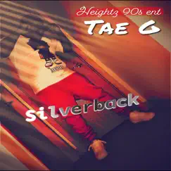 Silverback - Single by Tae G album reviews, ratings, credits