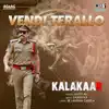 Vendi Terallo (From "Kalakaar") [Original Motion Picture Soundtrack] - Single album lyrics, reviews, download