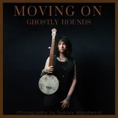 Moving On - Single by Ghostly Hounds album reviews, ratings, credits
