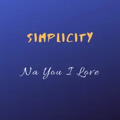 Na You I Love - Single by Simplicity album reviews, ratings, credits