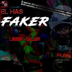 Faker - Single by El Has album reviews, ratings, credits
