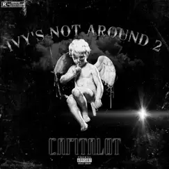 IVY'S NOT AROUND 2 (feat. CAPITALOT) - Single by Skaiblu album reviews, ratings, credits