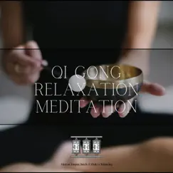 Qi Gong Relaxation Meditation by Tibetan Singing Bowls & Chakra Balancing, Tibetan Singing Bowl Sounds & Tibetan Bowls album reviews, ratings, credits