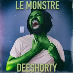 Le monstre - Single by Deeshorty album reviews, ratings, credits