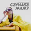 Czy Masz Jak Ja? - Single album lyrics, reviews, download