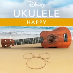 Disney Ukulele: Happy - EP by Disney Ukulele album reviews, ratings, credits
