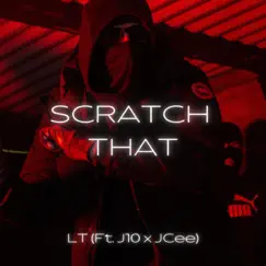 Scratch That (feat. J10 & JCee) - Single by LT 3side album reviews, ratings, credits