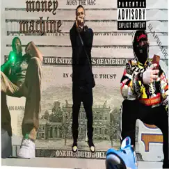 Money Machine (feat. Slap n' Fade & Big Bank) - Single by Augy the mac album reviews, ratings, credits