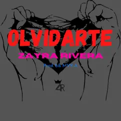 OLVIDARTE - Single by ZAYRA RIVERA album reviews, ratings, credits