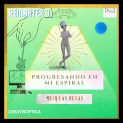Progresando en Mi Espiral (Remix) - Single by Muiq album reviews, ratings, credits