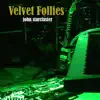 Velvet Follies album lyrics, reviews, download