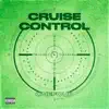 Cruise Control - Single album lyrics, reviews, download