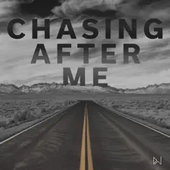 Chasing After Me (feat. Kurtis Parks) Song Lyrics