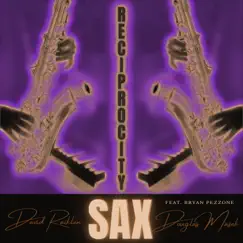 Reciprocity Sax (feat. Bryan Pezzone) Song Lyrics