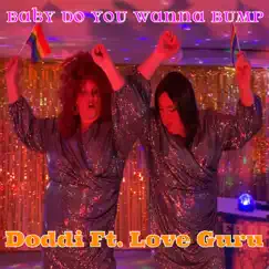 Baby Do You Wanna Bump (More Disco) [feat. Love Guru] Song Lyrics