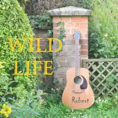 Wild Life - EP by Robert Johnn album reviews, ratings, credits